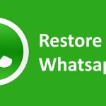 How Can Restore Whatsapp Chat Quickly and in Detail